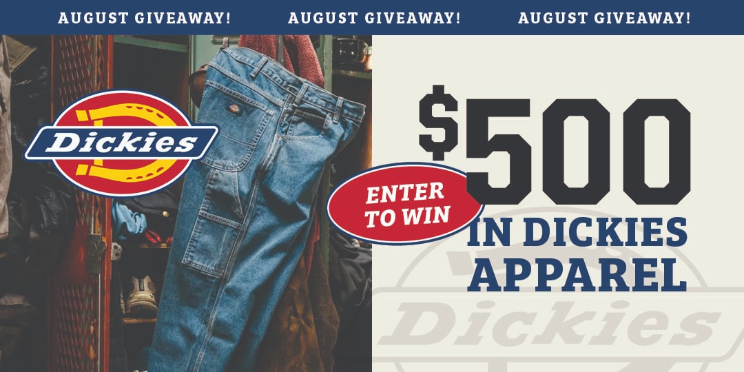 AUGUST GIVEAWAY $500 IN DICKIES APPAREL ENTER TO WIN