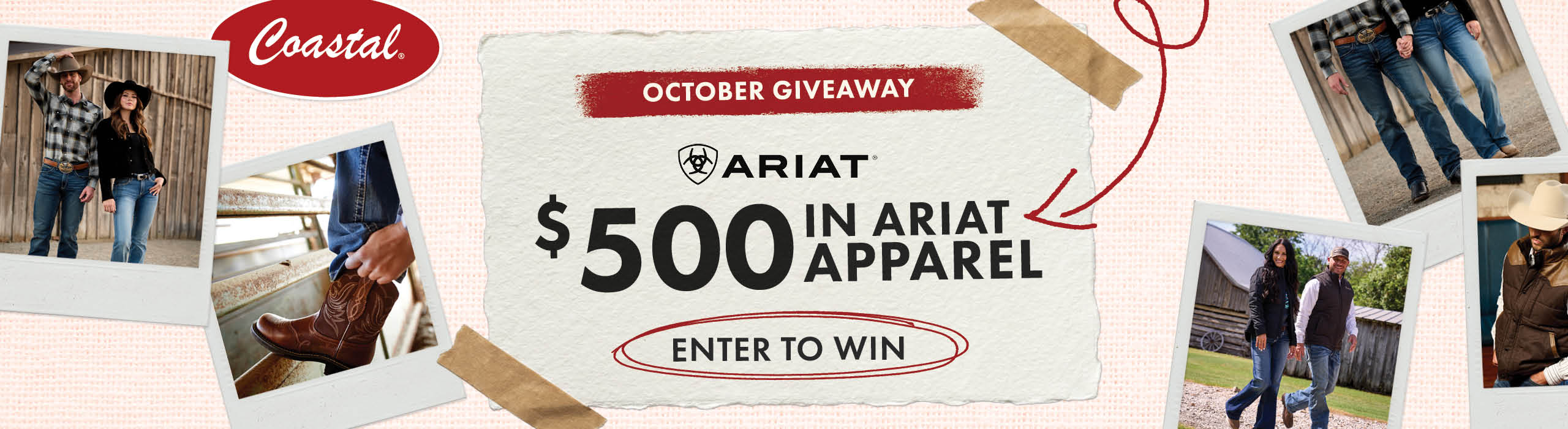 OCTOBER GIVEAWAY COASTAL $500 IN ARIAT APPAREL ENTER TO WIN