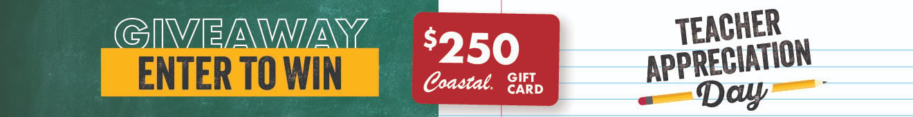 GIVEAWAY ENTER TO WIN $250 Coastal GIFT CARD TEACHER APPRECIATION Day