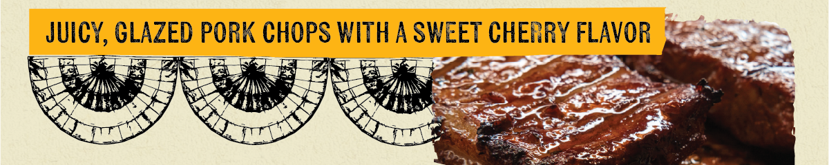 JUICY, GLAZED PORK CHOPS WITH A SWEET CHERRY FLAVOR