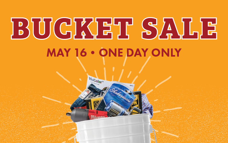 BUCKET SALE MAY 21 ONE DAY ONLY