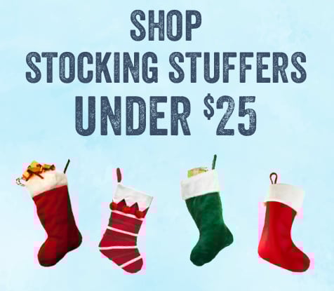 SHOP STOCKING STUFFERS UNDER $25