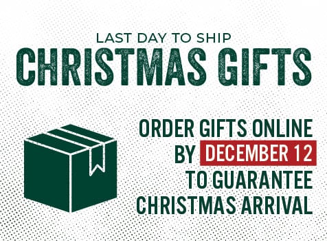 Last Chance to Ship Christmas Gifts Order Gifts Online by December 12th to Guarantee Christmas Arrival
