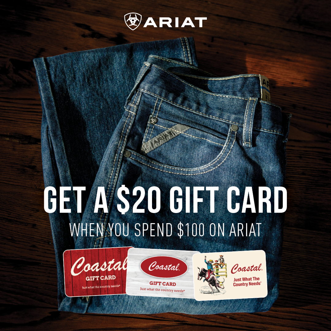 ARIAT GET A $20 GIFT CARD WHEN YOU SPEND $100 ON ARIAT