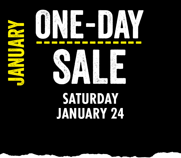JANUARY ONE DAY SALE SATURDAY JANUARY 24