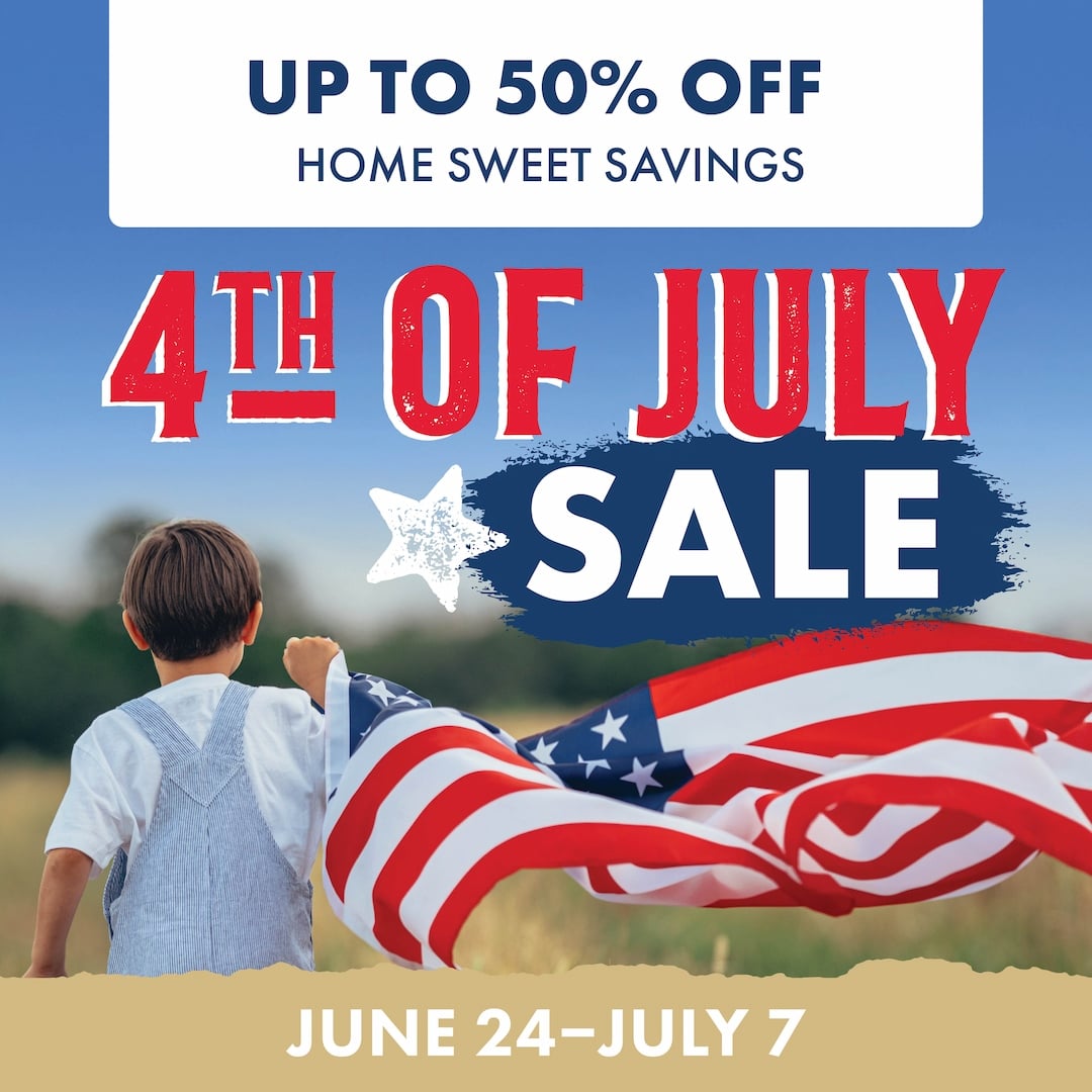 UP TO 50% OFF HOME SWEET SACINGS 4TH OF JULY SALE SHOP NOW