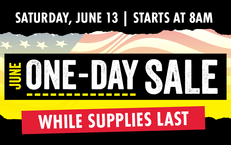 LONG MAY YOU SAVE JUNE 11-16 FLAG DAY SAVINGS WEEKEND VISIT DAILY FOR EVEN MORE SAVINGS! IN STORE ONLY!