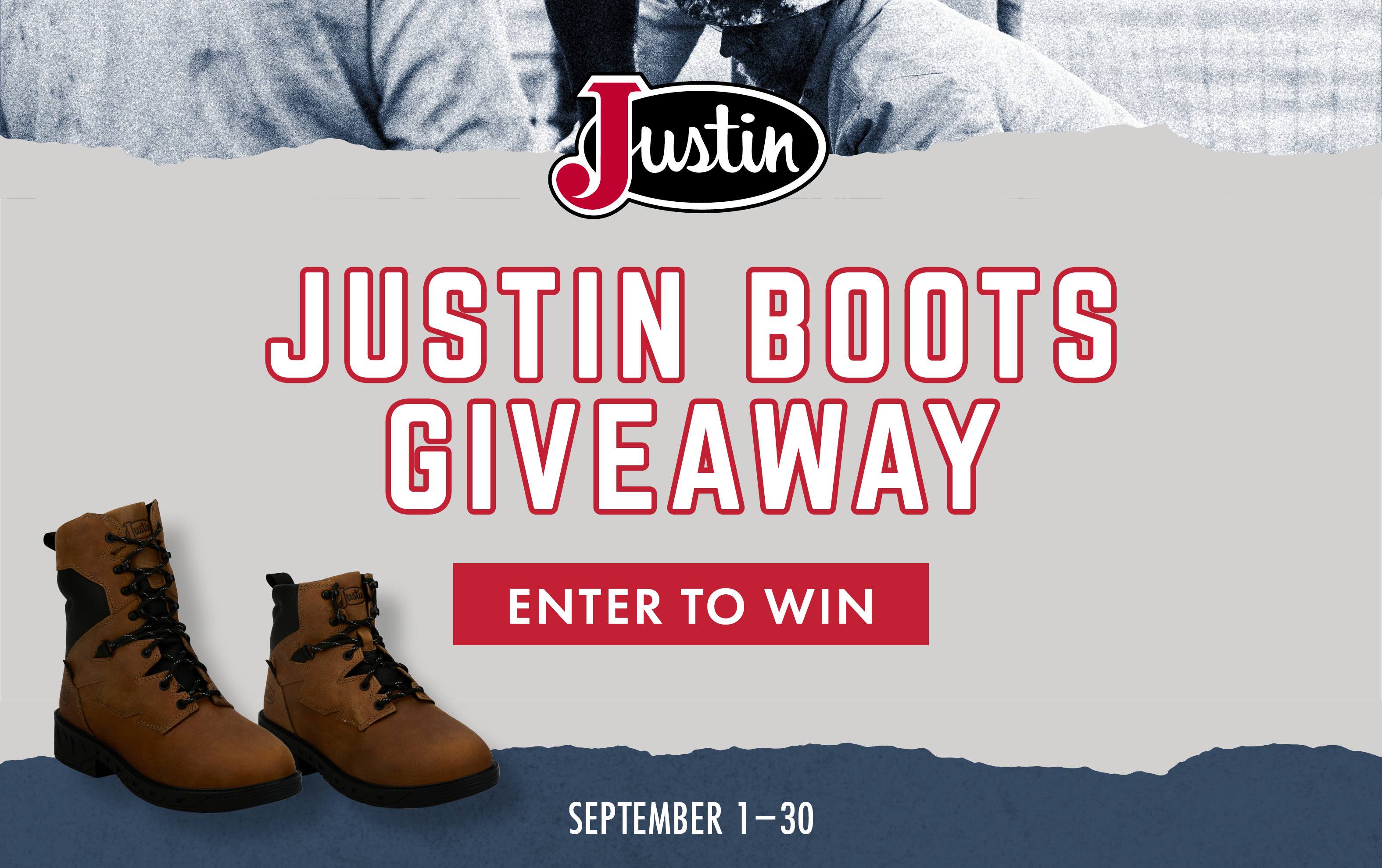 JUSTIN BOOTS GIVEAWAY ENTER TO WIN Justin September 1-30 sponsored