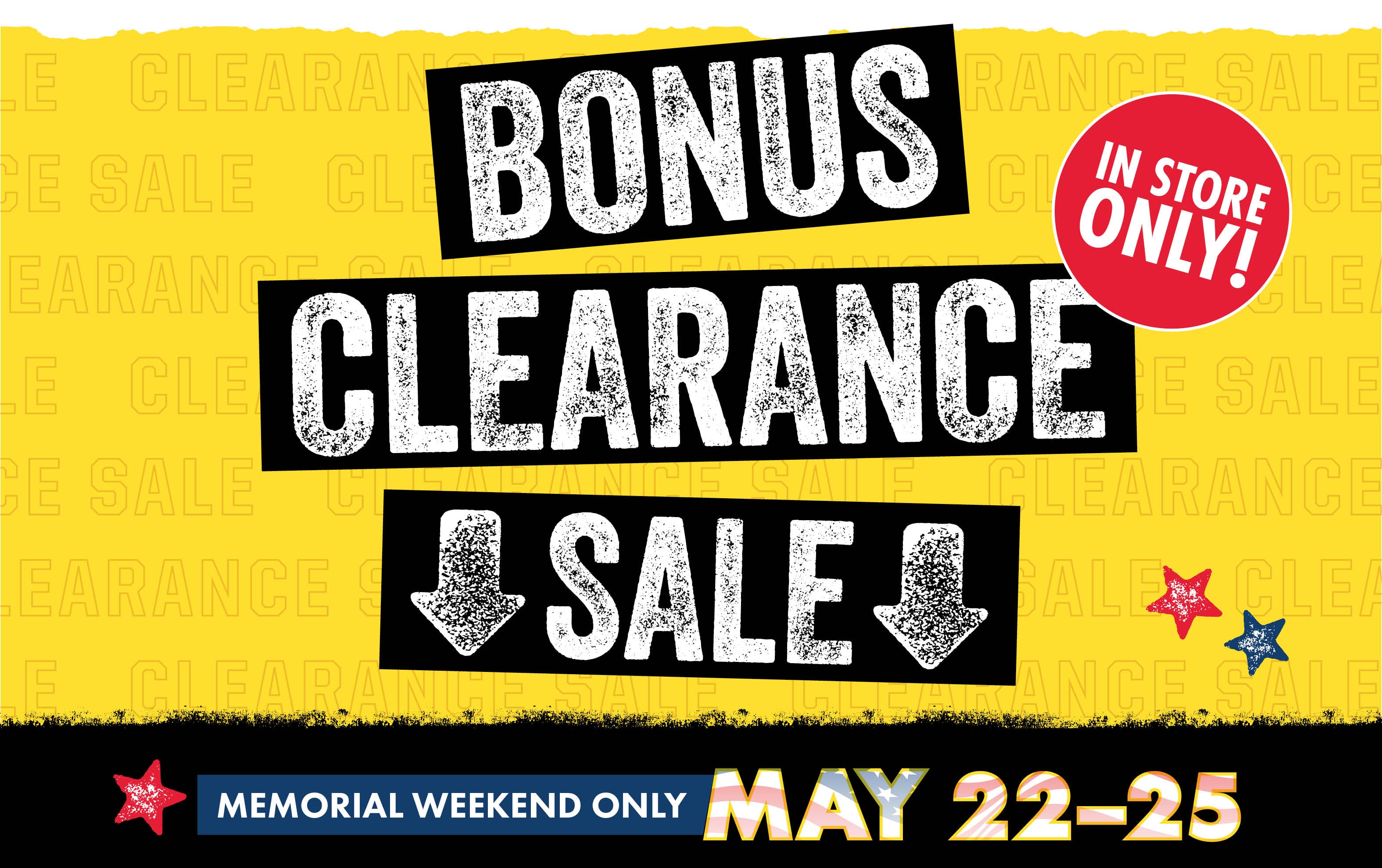 BONUS CLEARANCE SALE APRIL 16-18 IN STORE ONLY