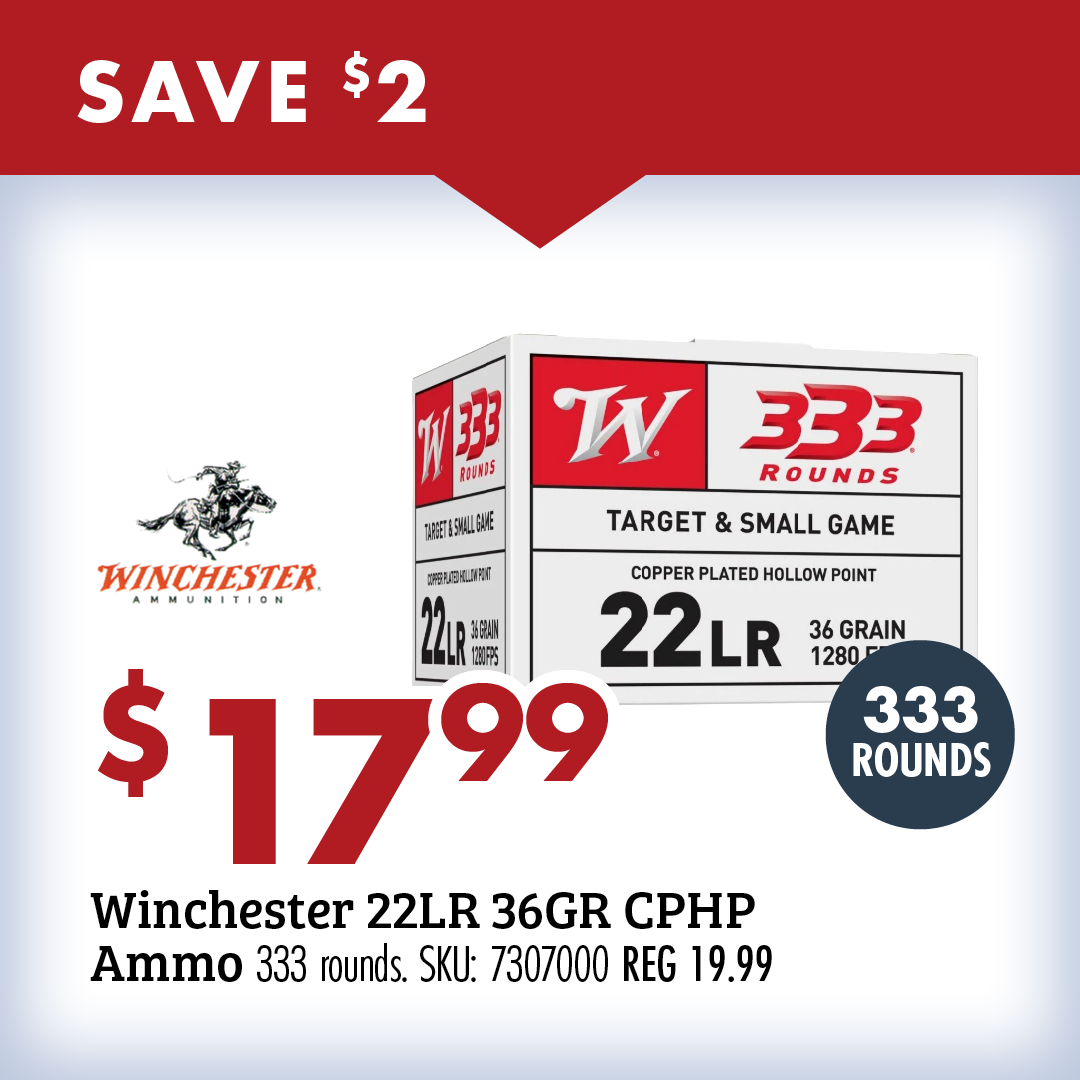 SAVE $17.99 Winchester 22LR 36GR CPHP Ammo 333 rounds. SKU: 7307000 REG 19.99 SKU: ASSTS REG 19.99