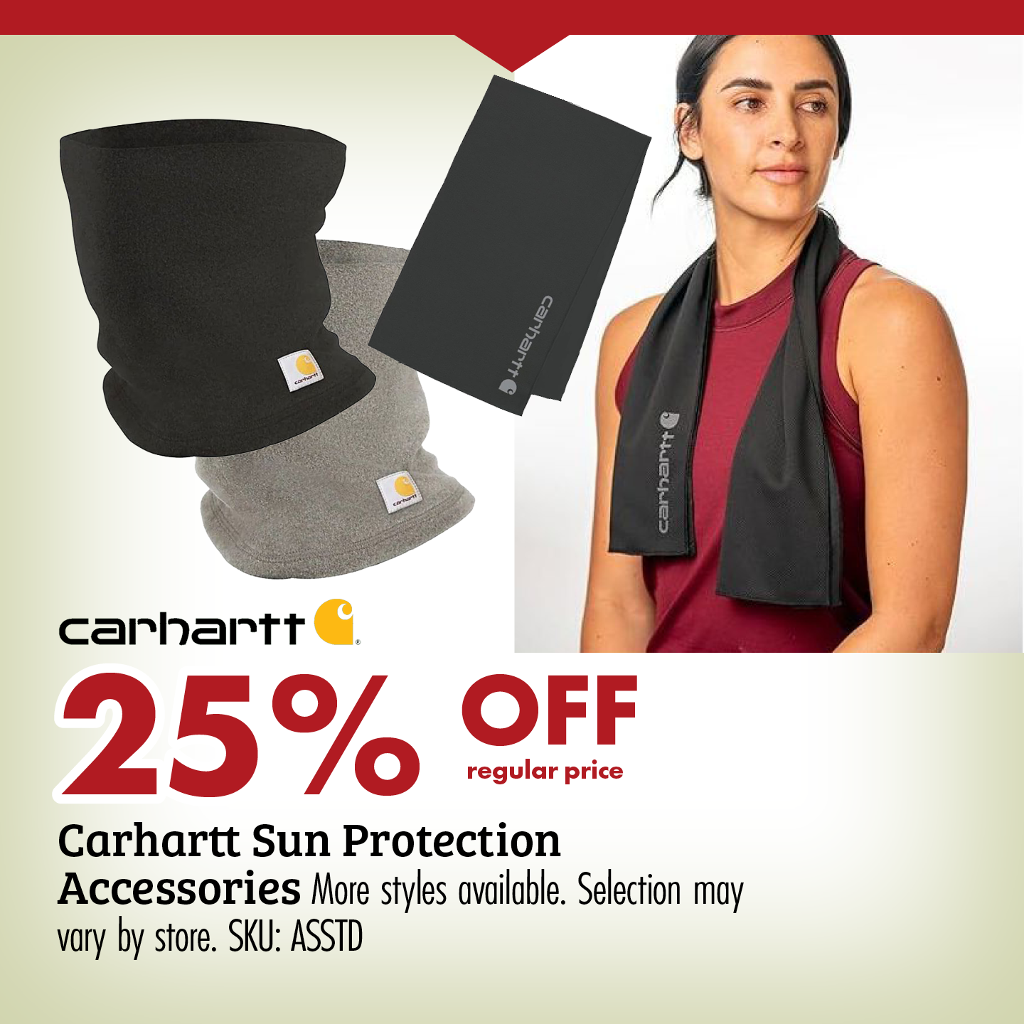 25% OFF regular price Carhartt Sun Protection Accessories More styles available. Selection may vary by store. SKU: ASSTD 