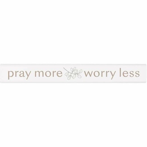 P. Graham Dunn Pray More Worry Less Stick