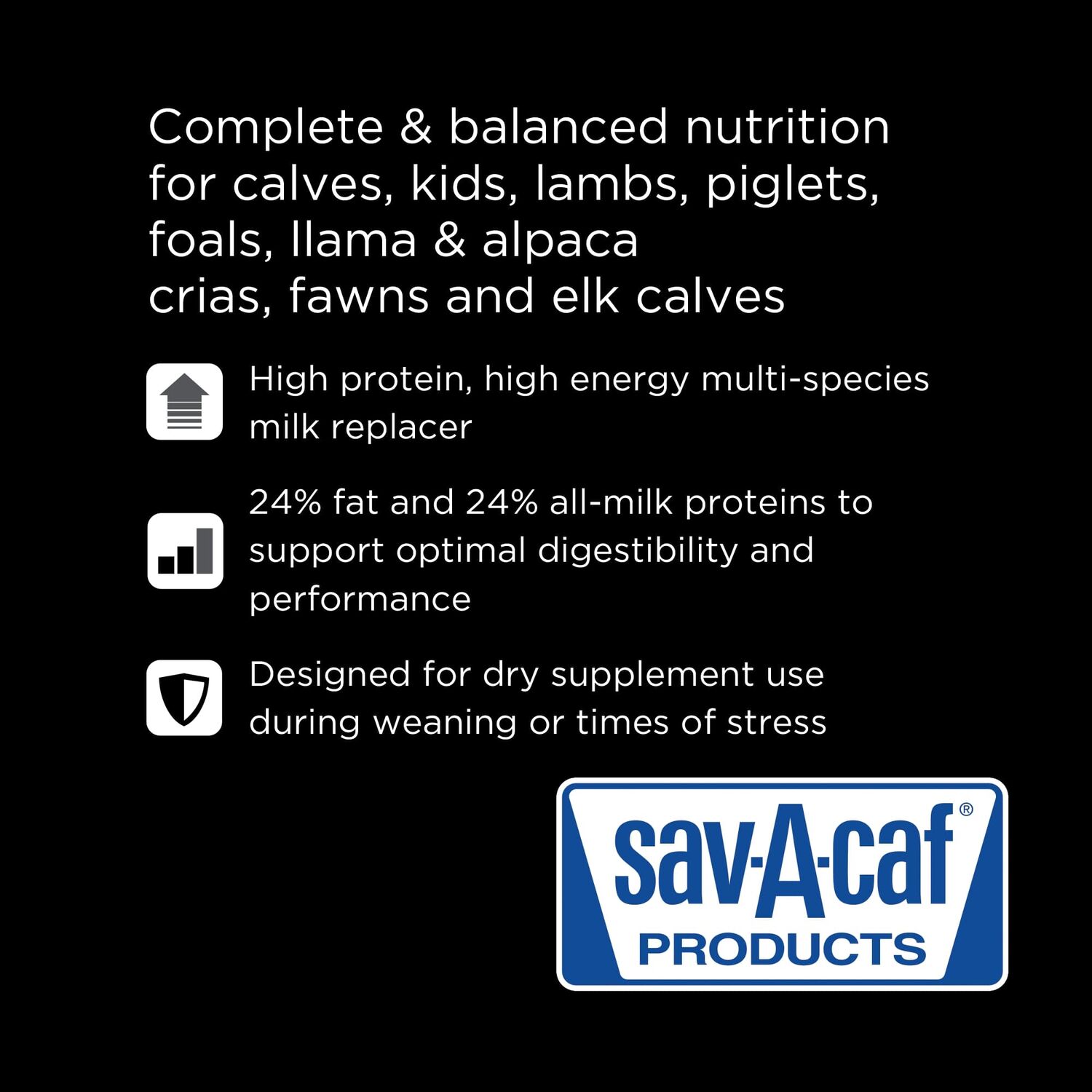 Sav-A-Caf Ultra 24 Multi-Species Milk Replacer, 25-Lb