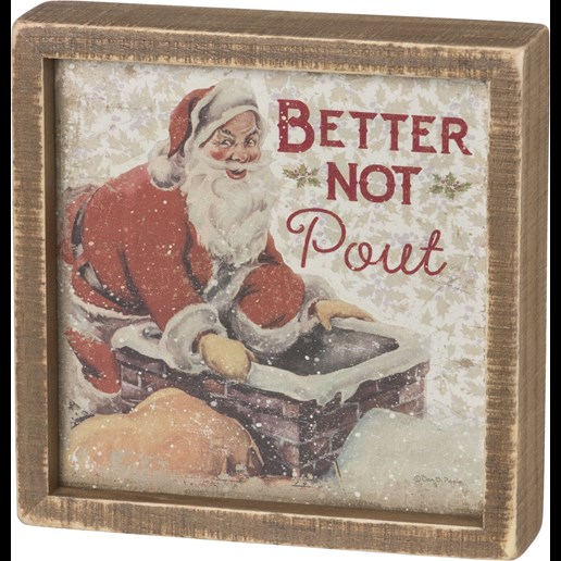 "Better Not Pout" Inset Box Sign