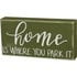 "Home Is Where You Park It" Box Sign
