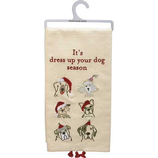 "It's Dress Up Your Dog Season" Kitchen Towel