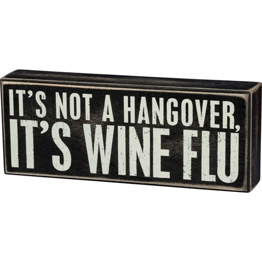 Drinking, Box Sign, Wine Flu