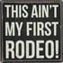 "Ain't My First Rodeo" Box Sign