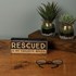 Rescued Is My Favorite Breed Inspired Box Sign 
