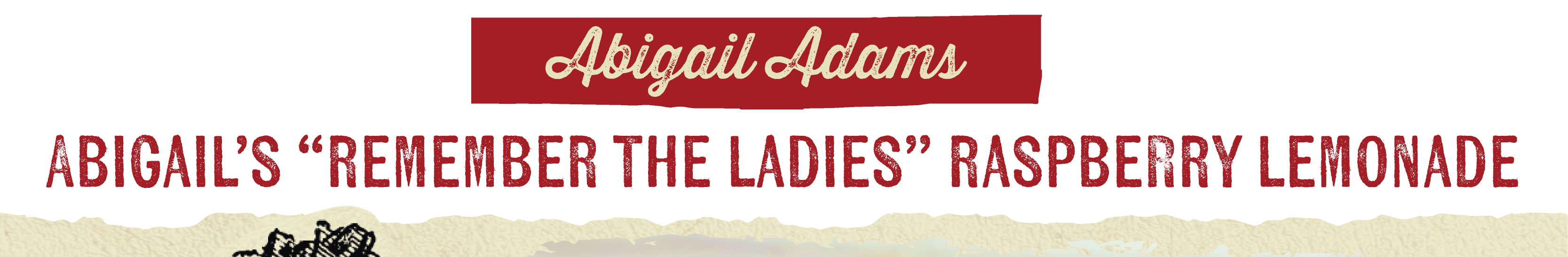 Abigail Adams ABIGAIL'S "REMEMBER THE LADIES" RASPBERRY LEMONDADE