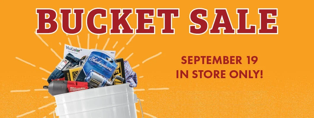 BUCKET SALE SEPTEMBER 19 ONE DAY ONLY
